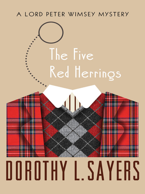 Title details for The Five Red Herrings by Dorothy L. Sayers - Wait list